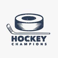 création de logo champions de hockey avec rondelle de hockey et illustration vintage de bâton de hockey vecteur