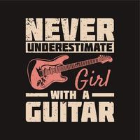 la conception de t-shirt ne sous-estime jamais la fille avec une guitare avec une guitare et une illustration vintage de fond noir