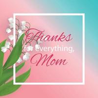 merci pour tout maman. fond mignon de bonne fête des mères avec des fleurs. illustration vectorielle vecteur