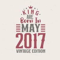 Roi sont née dans mai 2017 ancien édition. Roi sont née dans mai 2017 rétro ancien anniversaire ancien édition vecteur
