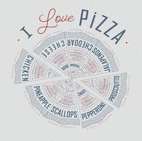 affiche avec tranches de divers pizzas, poulet, fruit de mer, pepperoni, fromage, margherita avec recettes et des noms présenté dans je l'amour Pizza caractères, tiré avec bleu et rouge sur une gris Contexte. vecteur