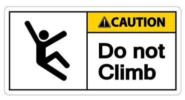 Attention ne pas grimper signe symbole sur fond blanc vecteur