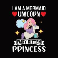 je suis une princesse chaton fée licorne sirène. vecteur de conception de chemise de licorne sirène. chemise de princesse fée chaton.