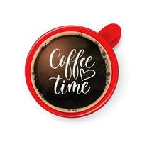 tasse rouge avec mousse de café et temps de café d'inscription de lettrage à la main. vecteur