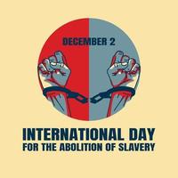 journée internationale pour l'abolition de l'esclavage illustration vectorielle. approprié pour l'affiche et la bannière de carte de voeux vecteur