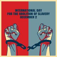 journée internationale pour l'abolition de l'esclavage illustration vectorielle. approprié pour l'affiche et la bannière de carte de voeux vecteur