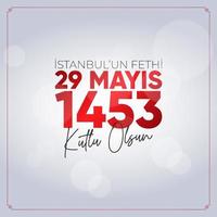 29 mai 1453 istanbul'un fethi kutlu olsun. 29 mai heureuse conquête d'Istanbul. vecteur