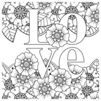 mots d'amour avec des fleurs de mehndi pour l'ornement de griffonnage de page de livre de coloriage vecteur