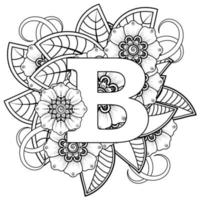 lettre b avec fleur de mehndi. ornement décoratif en oriental ethnique. contour illustration vectorielle de dessin à la main. vecteur