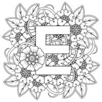 lettre e avec fleur de mehndi. ornement décoratif dans un style oriental ethnique. page de livre de coloriage. vecteur