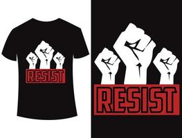 conception de t-shirt de typographie de résistance à l'expression vecteur