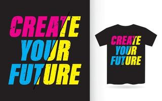 créez votre futur t shirt typographie vecteur