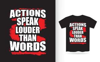 les actions parlent plus fort que les mots lettrage design pour t shirt vecteur