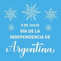 lettrage de la fête de l'indépendance de l'argentine en espagnol. fête nationale célébrée le 9 juillet. modèle vectoriel pour affiche de typographie, bannière, carte de voeux, flyer