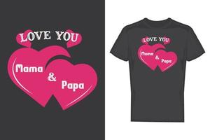 je t'aime maman et papa. conception de t-shirt avec un coeur. vecteur