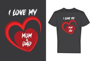 j'aime mon modèle de conception de t-shirt de maman et papa. conception de t-shirt. vecteur