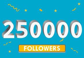 illustration numéros 3d pour les médias sociaux 250k aime merci, célébrant les fans des abonnés. bannière avec 250000 followers vecteur