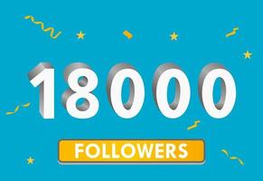 illustration numéros 3d pour les médias sociaux 18k aime merci, célébrant les fans des abonnés. bannière avec 18000 followers vecteur