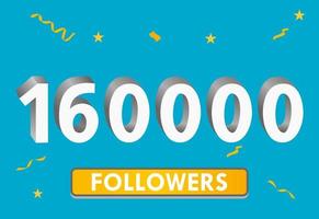 illustration numéros 3d pour les médias sociaux 160k aime merci, célébrant les fans des abonnés. bannière avec 160000 followers vecteur