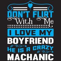 ne flirte pas avec moi j'aime mon copain c'est un mécanicien fou vecteur