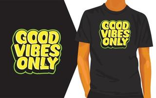 bonnes vibrations seulement conception de lettrage pour t-shirt vecteur