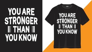 vous êtes plus fort que vous ne le savez, conception de lettrage pour t-shirt vecteur