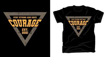 typographie de courage pour la conception de t-shirts vecteur