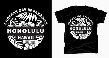 un autre jour au paradis conception de typographie honolulu hawaii pour t-shirt vecteur