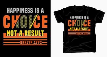 le bonheur est un choix pas un résultat typographie design pour t shirt vecteur