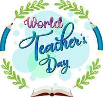 bannière de lettrage de la journée mondiale des enseignants vecteur