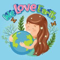 nous aimons la bannière de la terre avec une fille étreignant le globe terrestre vecteur