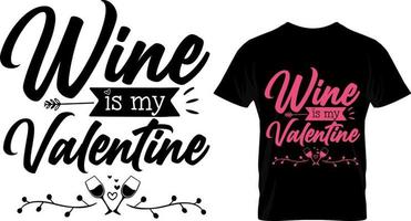 le vin est ma saint valentin, conception de t-shirt saint valentin vecteur