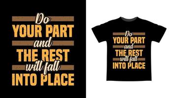 faites votre part et le reste tombera en place conception de t-shirt de typographie vecteur