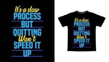 citation de motivation sur la conception de t-shirt de typographie de processus vecteur