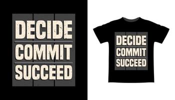 décider s'engager réussir typographie conception de t-shirt vecteur