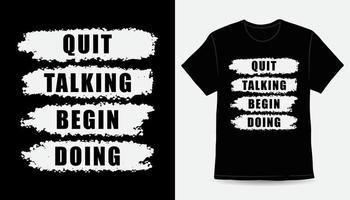 arrêter de parler commencer à faire la conception de t-shirt slogan de typographie vecteur