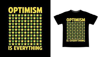 l'optimisme est tout la conception de t-shirt de typographie vecteur