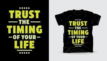 faites confiance au moment de votre conception d'impression de t-shirt de typographie de vie vecteur