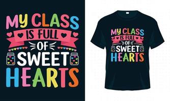ma classe est pleine de conception de t-shirt sweet hearts-valentine pour les enseignants vecteur