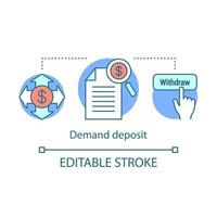 icône de concept d'épargne. illustration de fine ligne d'idée de dépôt à vue. fonds disponibles, finances. compte bancaire régulier et quotidien pour le retrait. dessin de contour isolé de vecteur. trait modifiable vecteur