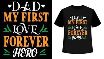 papa mon premier amour pour toujours la conception de t-shirt de typographie de héros vecteur