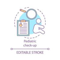 icône de concept de contrôle pédiatrique. examen physique du bébé. inspection de la santé des enfants. illustration de la ligne mince de l'idée du centre de soins de santé pour enfants. dessin de contour isolé de vecteur. trait modifiable vecteur