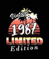 conception d'anniversaire en édition limitée vintage 1987. conception de t-shirt rétro vintage en édition limitée vecteur
