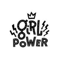affiche vectorielle avec citation inspirante dessinée à la main girl power ornée d'un signe de foudre et d'une couronne. illustration isolée en noir et blanc. vecteur