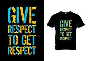 donner du respect pour obtenir le vecteur de conception de t shirt typographie respect