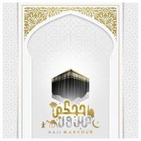 hajj mabrour saluant la conception de vecteur de calligraphie arabe islamique avec kaaba rougeoyante pour carte, arrière-plan. traduction du texte hajj pèlerinage qu'allah accepte votre hajj et vous accorde le pardon