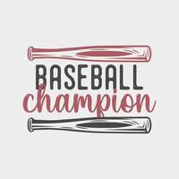 champion de baseball typographie vintage illustration de conception de tshirt de baseball vecteur