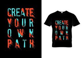 créez votre propre chemin typographie t shirt design vecteur