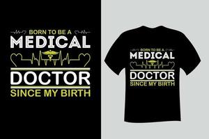 né pour être médecin depuis ma naissance t-shirt vecteur