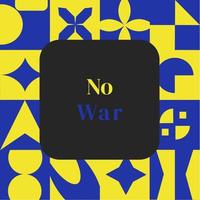 illustration vectorielle sous la forme d'un message pas de guerre sur le fond d'un fond abstrait jaune-bleu. adapté aux publications sur les réseaux sociaux vecteur